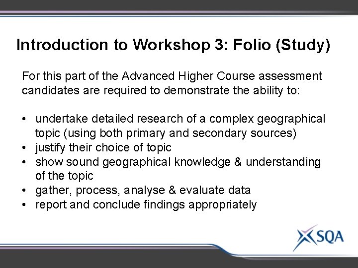 Introduction to Workshop 3: Folio (Study) For this part of the Advanced Higher Course