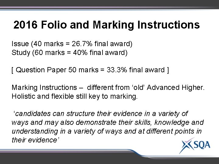 2016 Folio and Marking Instructions Issue (40 marks = 26. 7% final award) Study