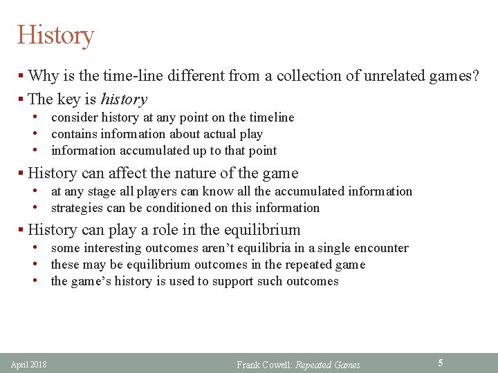 History § Why is the time-line different from a collection of unrelated games? §