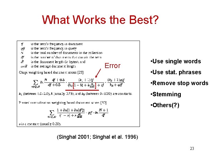 What Works the Best? Error [ ] • Use single words • Use stat.