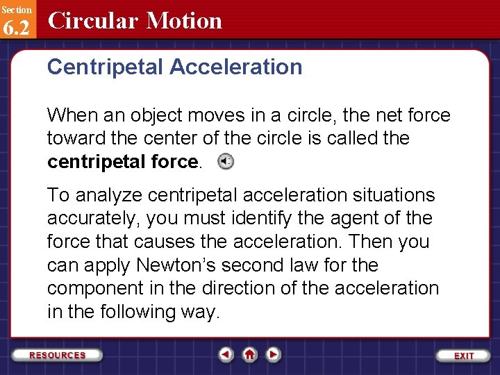 Section 6. 2 Circular Motion Centripetal Acceleration When an object moves in a circle,