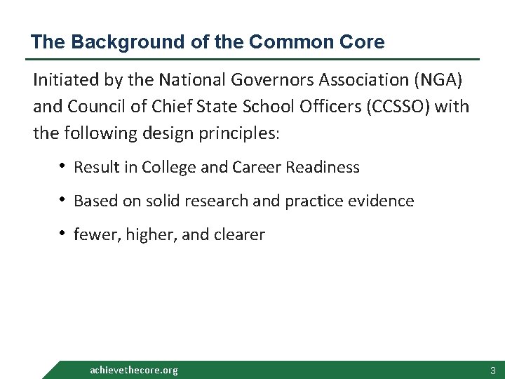 The Background of the Common Core Initiated by the National Governors Association (NGA) and