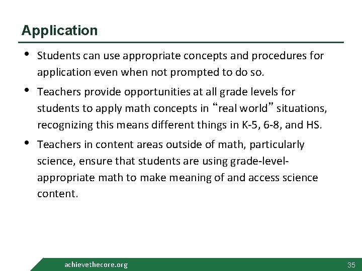 Application • Students can use appropriate concepts and procedures for application even when not