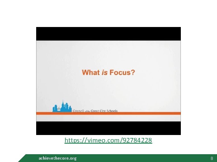 https: //vimeo. com/92784228 achievethecore. org 8 