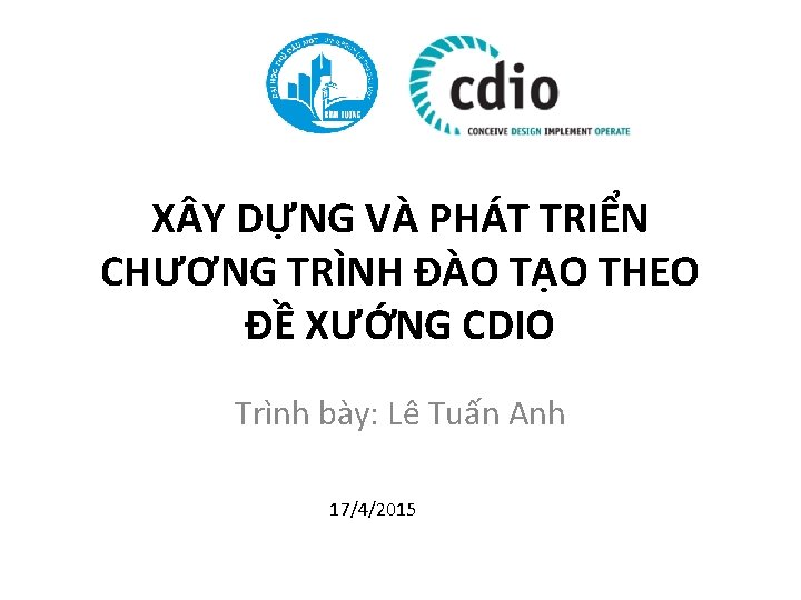 X Y DỰNG VÀ PHÁT TRIỂN CHƯƠNG TRÌNH ĐÀO TẠO THEO ĐỀ XƯỚNG CDIO