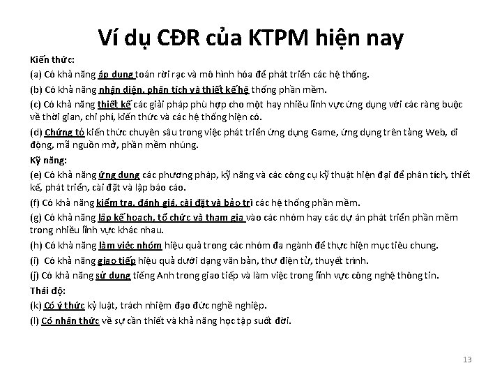 Ví dụ CĐR của KTPM hiện nay Kiến thức: (a) Có khả năng áp