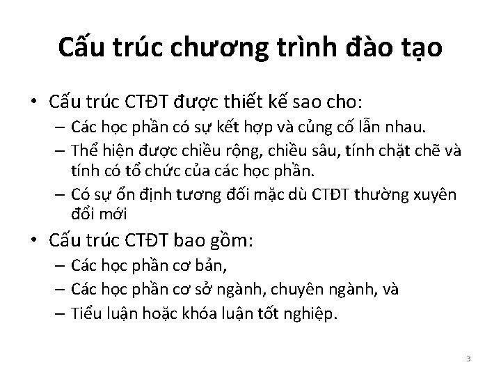 Cấu trúc chương trình đào tạo • Cấu trúc CTĐT được thiết kế sao