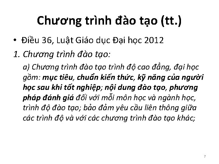 Chương trình đào tạo (tt. ) • Điều 36, Luật Giáo dục Đại học