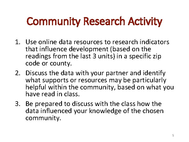 Community Research Activity 1. Use online data resources to research indicators that influence development