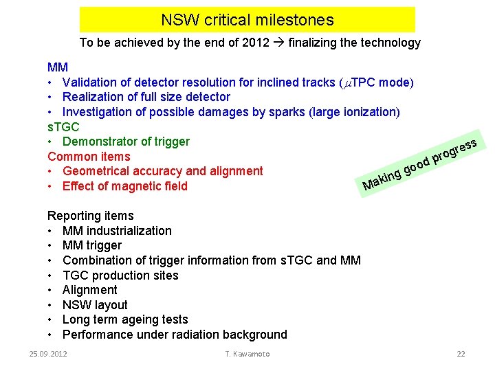 NSW critical milestones To be achieved by the end of 2012 finalizing the technology