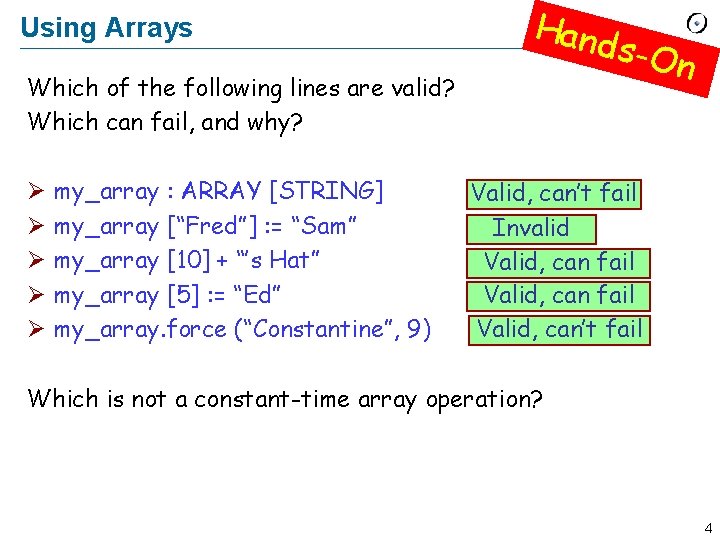 Using Arrays Hand s-On Which of the following lines are valid? Which can fail,