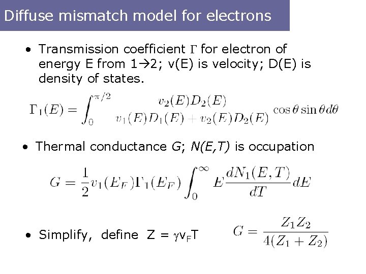 Diffuse mismatch model for electrons • Transmission coefficient G for electron of energy E