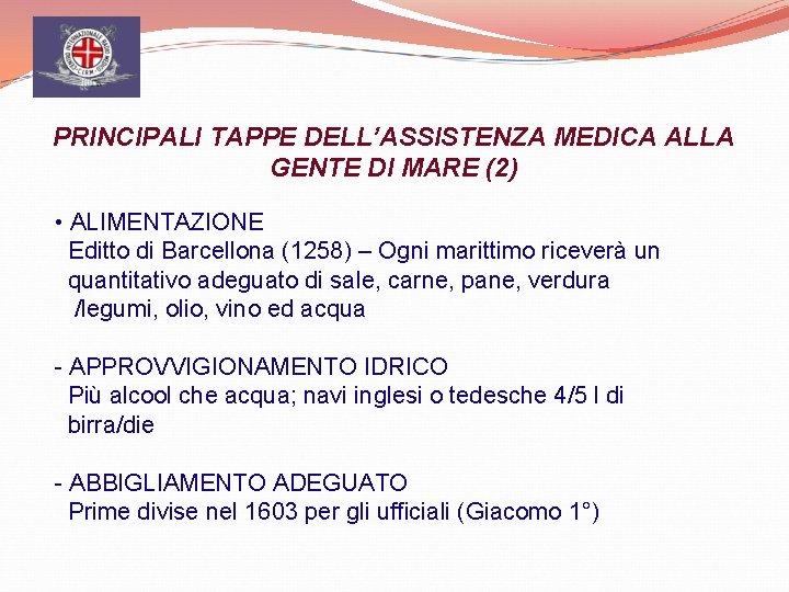 PRINCIPALI TAPPE DELL’ASSISTENZA MEDICA ALLA GENTE DI MARE (2) • ALIMENTAZIONE Editto di Barcellona