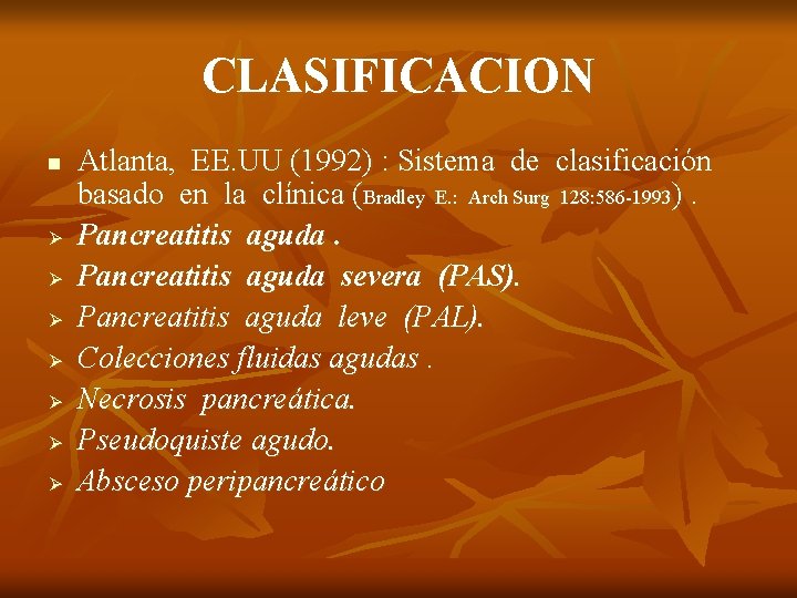CLASIFICACION n Ø Ø Ø Ø Atlanta, EE. UU (1992) : Sistema de clasificación