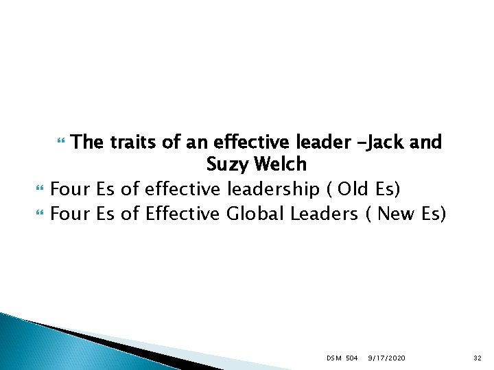 The traits of an effective leader -Jack and Suzy Welch Four Es of effective