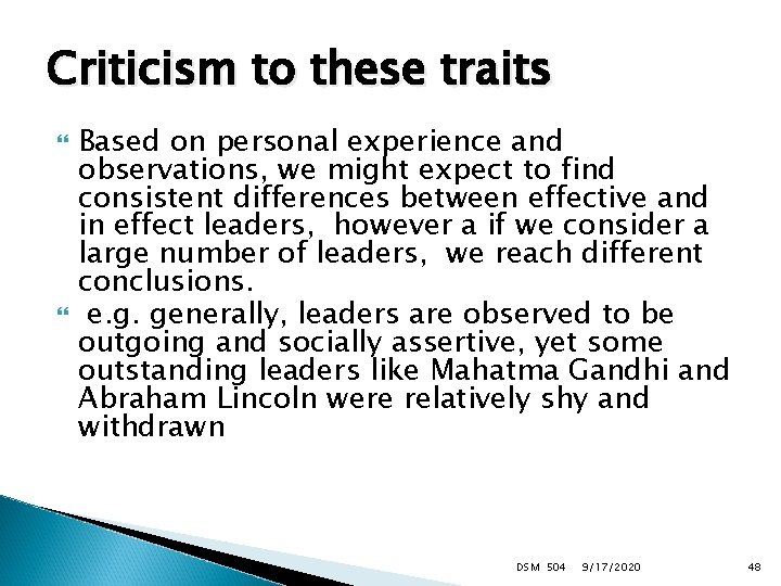 Criticism to these traits Based on personal experience and observations, we might expect to