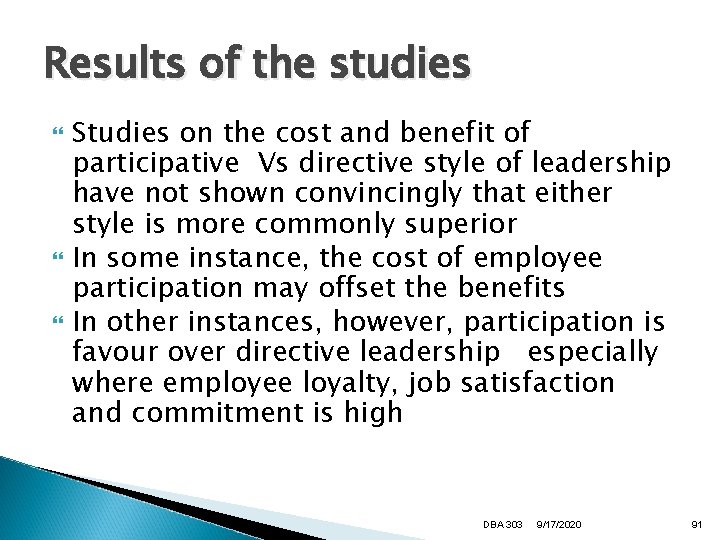 Results of the studies Studies on the cost and benefit of participative Vs directive