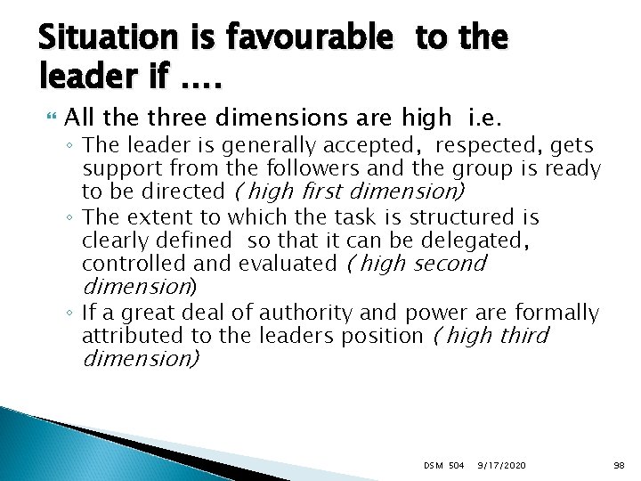 Situation is favourable to the leader if …. All the three dimensions are high