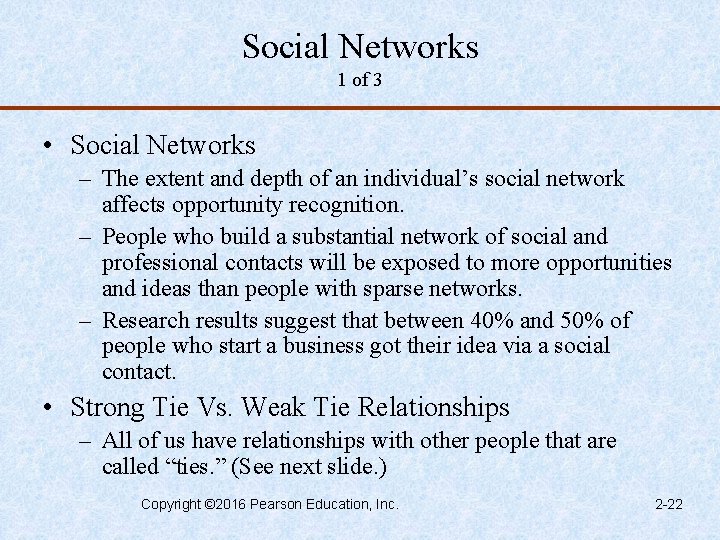 Social Networks 1 of 3 • Social Networks – The extent and depth of