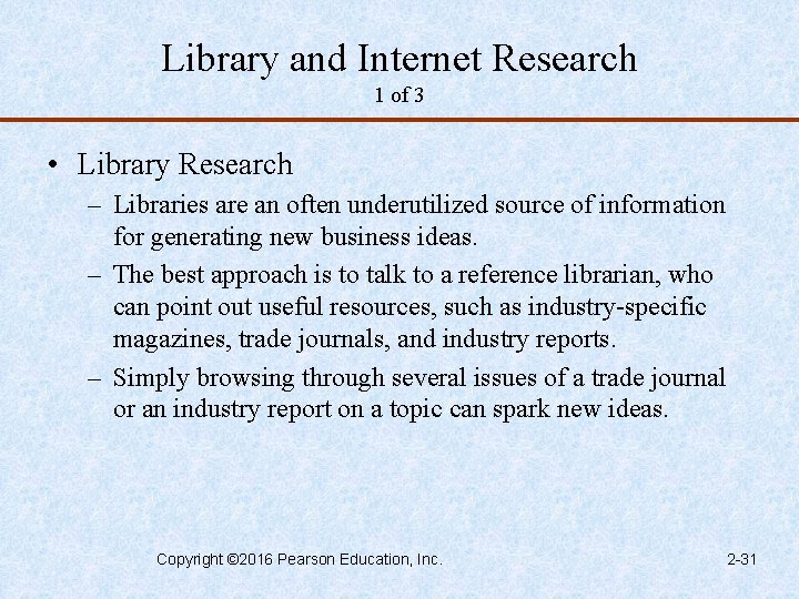 Library and Internet Research 1 of 3 • Library Research – Libraries are an