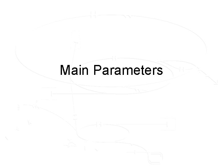 Main Parameters 