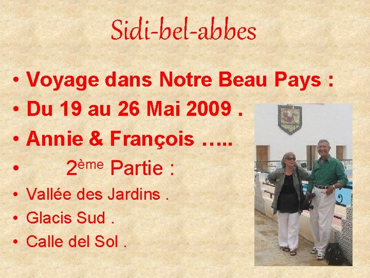 Sidi-bel-abbes • Voyage dans Notre Beau Pays : • Du 19 au 26 Mai