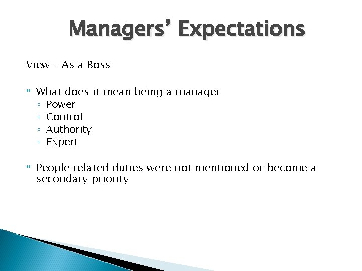 Managers’ Expectations View – As a Boss What does it mean being a manager