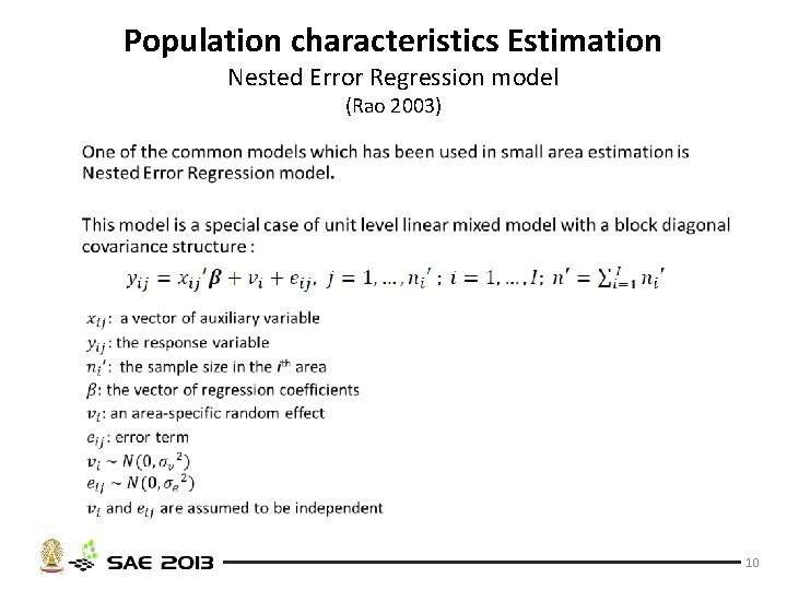 Population characteristics Estimation Nested Error Regression model (Rao 2003) • 10 