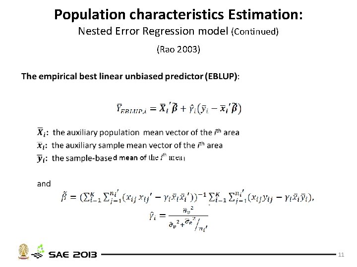 Population characteristics Estimation: Nested Error Regression model (Continued) (Rao 2003) • 11 