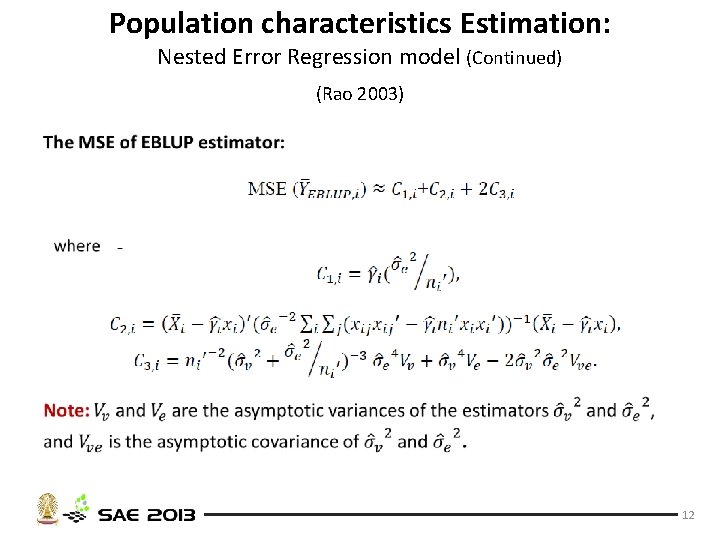 Population characteristics Estimation: Nested Error Regression model (Continued) (Rao 2003) • 12 