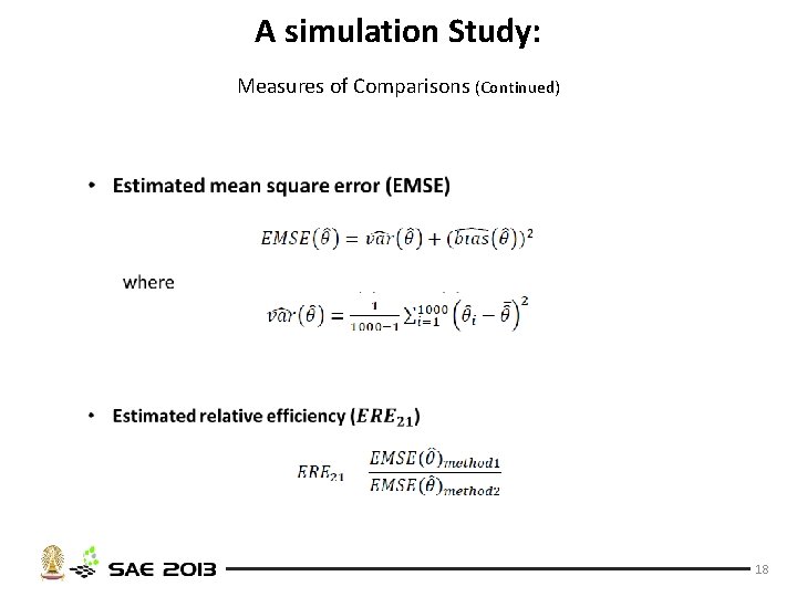 A simulation Study: Measures of Comparisons (Continued) • 18 