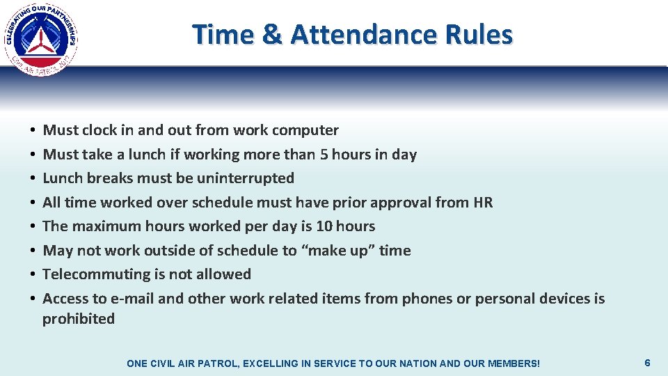 Time & Attendance Rules • • Must clock in and out from work computer