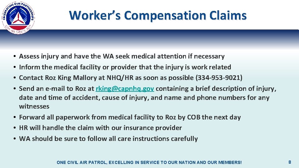 Worker’s Compensation Claims Assess injury and have the WA seek medical attention if necessary