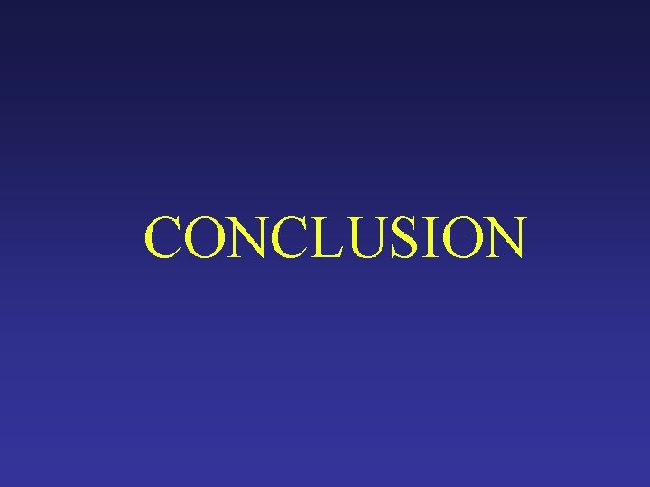 CONCLUSION CONCLUSION