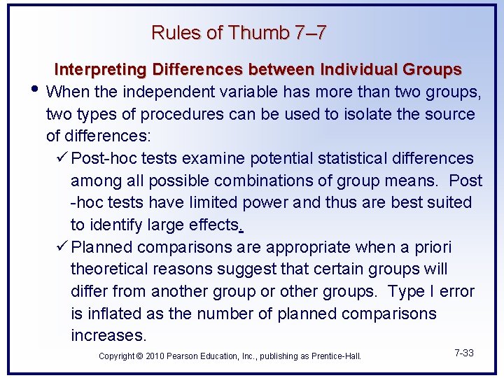 Rules of Thumb 7– 7 • Interpreting Differences between Individual Groups When the independent