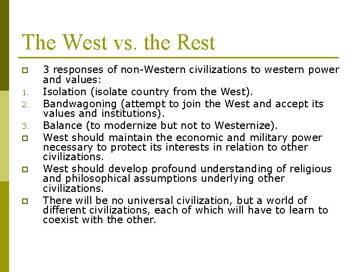 The West vs. the Rest p 1. 2. 3. p p p 3 responses