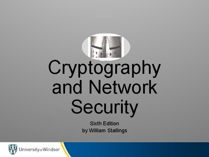Cryptography and Network Security Sixth Edition by William Stallings 