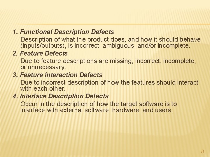 1. Functional Description Defects Description of what the product does, and how it should