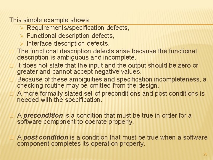 This simple example shows Ø Requirements/specification defects, Ø Functional description defects, Ø Interface description