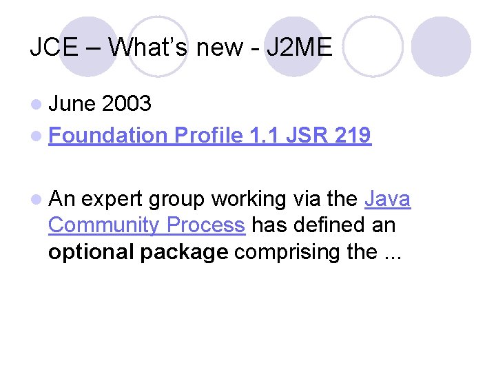 JCE – What’s new - J 2 ME l June 2003 l Foundation Profile