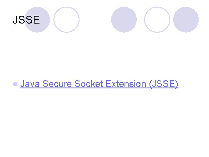 JSSE l Java Secure Socket Extension (JSSE) 