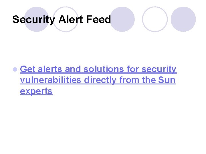 Security Alert Feed l Get alerts and solutions for security vulnerabilities directly from the