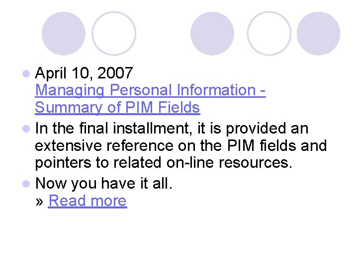 l April 10, 2007 Managing Personal Information - Summary of PIM Fields l In