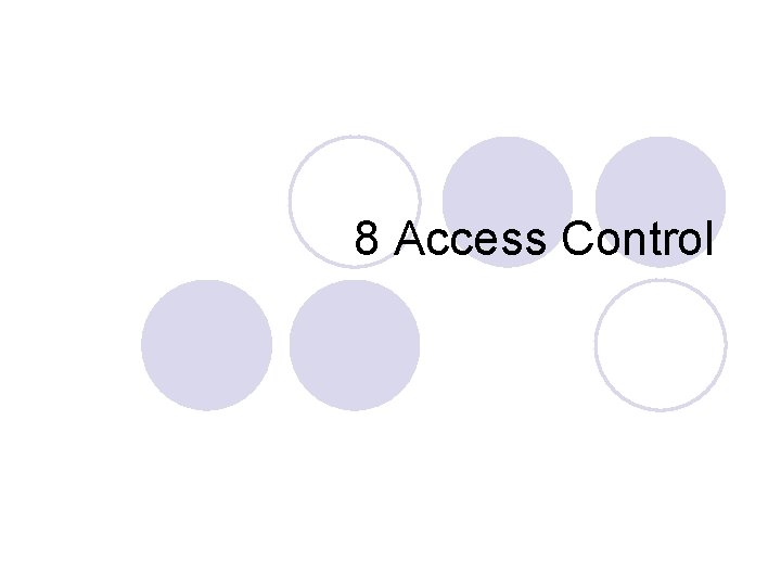  8 Access Control 