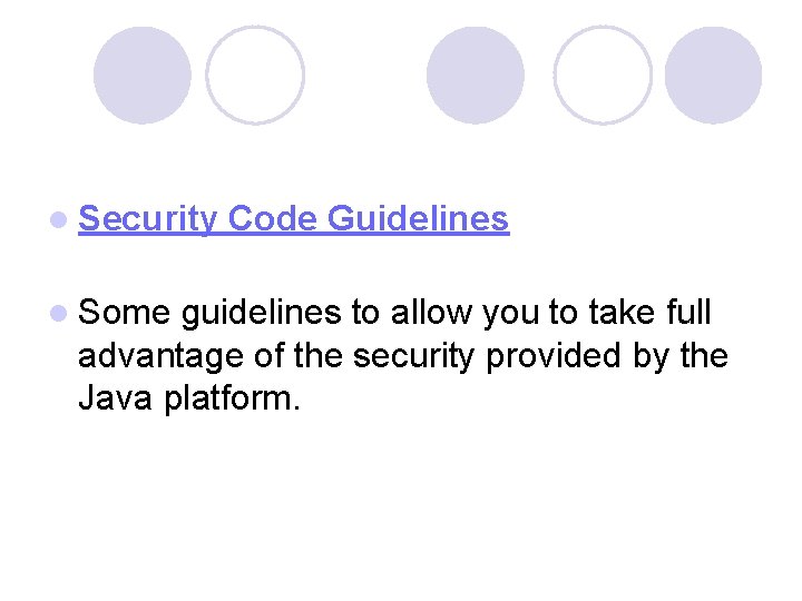l Security Code Guidelines l Some guidelines to allow you to take full advantage