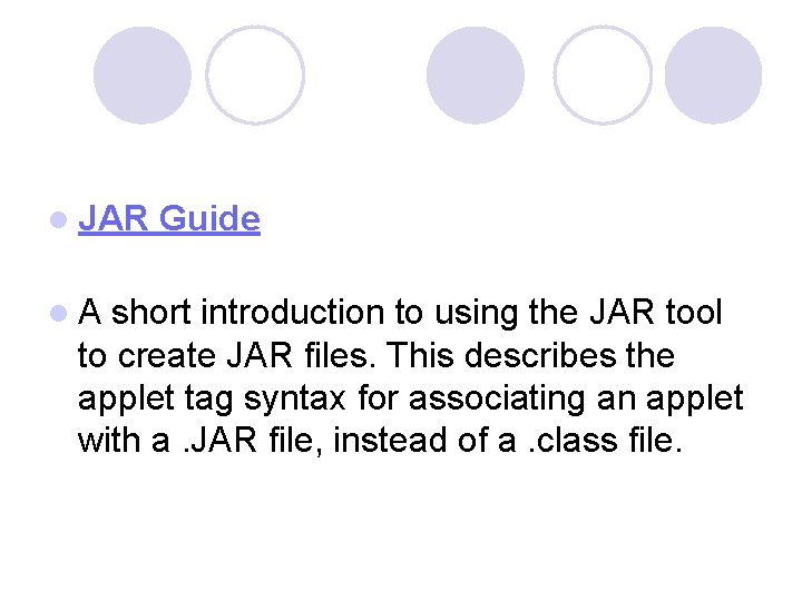 l JAR Guide l A short introduction to using the JAR tool to create