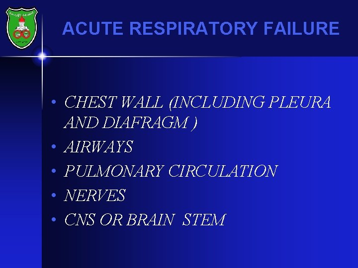 ACUTE RESPIRATORY FAILURE • CHEST WALL (INCLUDING PLEURA AND DIAFRAGM ) • AIRWAYS •