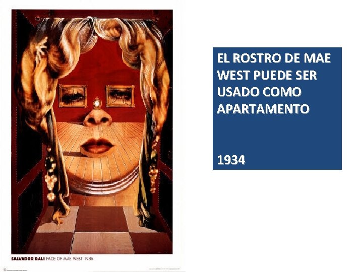 EL ROSTRO DE MAE WEST PUEDE SER USADO COMO APARTAMENTO 1934 