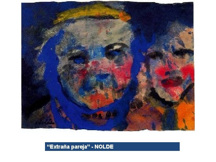 “Extraña pareja” - NOLDE 