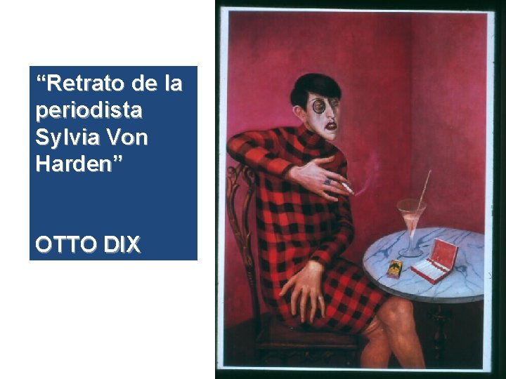 “Retrato de la periodista Sylvia Von Harden” OTTO DIX 